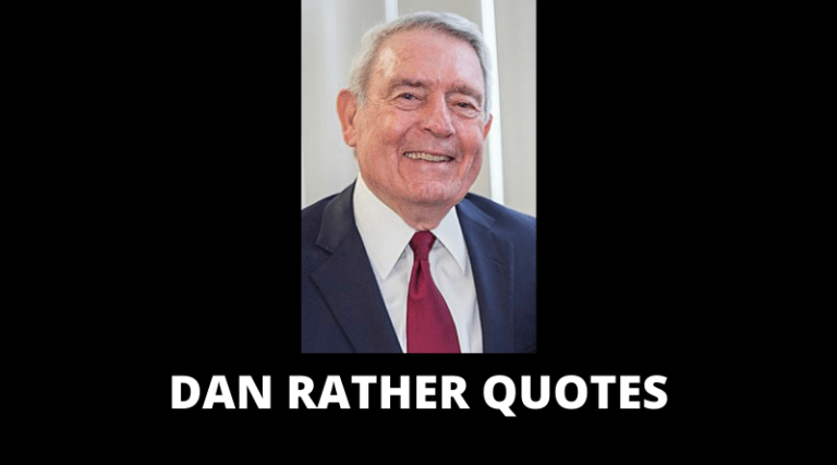 65 Dan Rather Quotes On Success In Life – OverallMotivation