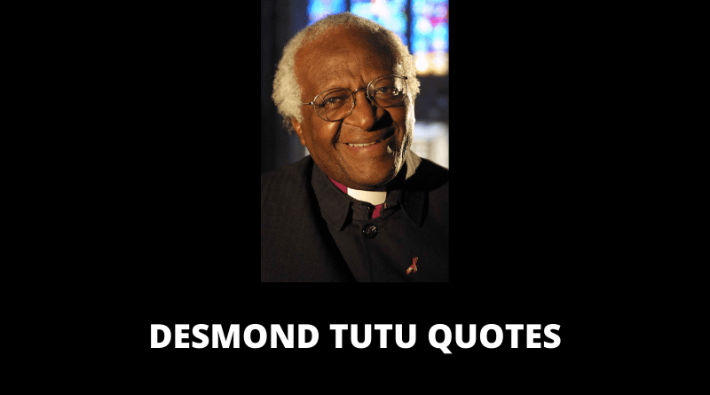 54 Motivational Desmond Tutu Quotes For Success In Life