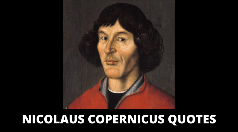 nicolaus copernicus quotes