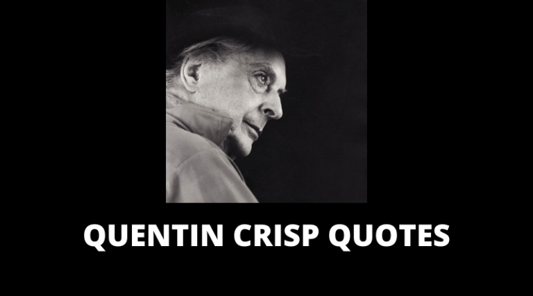 65 Motivational Quentin Crisp Quotes On Success In Life